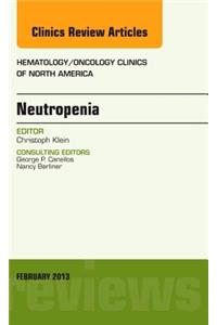 Neutropenia, an Issue of Hematology/Oncology Clinics of North America