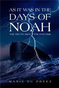 As it was in the Days of Noah