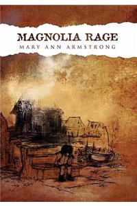 Magnolia Rage