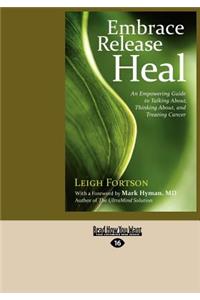 Embrace, Release, Heal