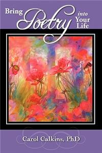 Bring Poetry Into Your Life