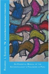 An Essential Manual of the Anthropologist's Fieldwork in Peru
