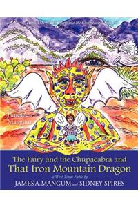 Fairy and the Chupacabra and That Iron Mountain Dragon