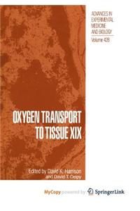 Oxygen Transport to Tissue XIX