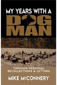 My years with a dogman