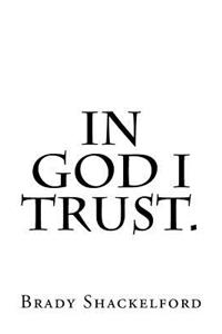 In God I Trust.