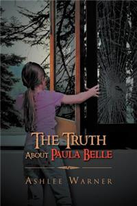 The Truth about Paula Belle