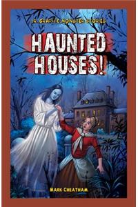 Haunted Houses!