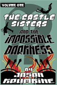 Castle Sisters and the Impossible Darkness