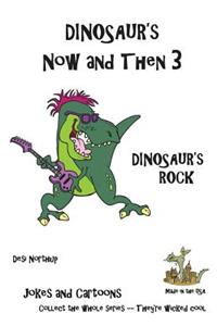 Dinosaur's Now and Then 3