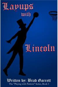 Layups with Lincoln