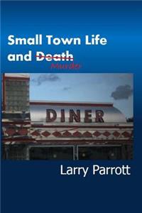Small Town Life and Murder