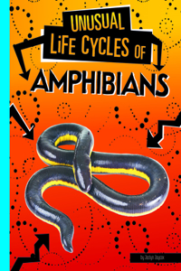 Unusual Life Cycles of Amphibians