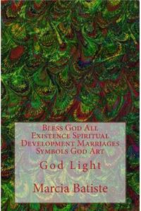 Bless God All Existence Spiritual Development Marriages Symbols God Art