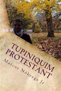 Tupiniquim Protestant: A Simple Message