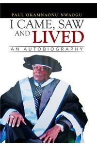 I Came, Saw and Lived