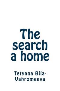 The Search a Home