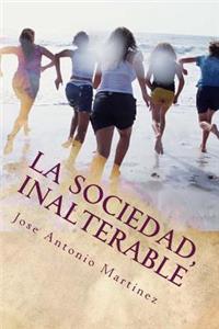 La sociedad, inalterable
