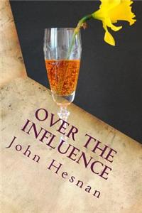 Over the Influence