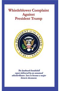 Whistleblower Complaint Against President Trump