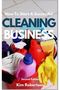How To Start A Successful Cleaning Business