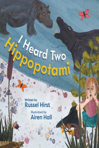 I Heard Two Hippopotami