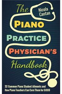 Piano Practice Physician's Handbook