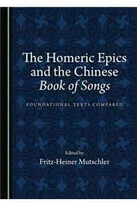 The Homeric Epics and the Chinese Book of Songs