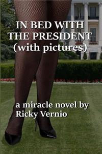 In Bed with the President (with pictures)