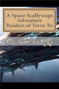 A Space Scallywags Adventure: Raiders of Terra Tu
