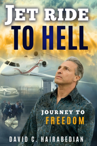 Jet Ride to Hell...Journey to Freedom
