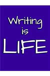 Writing is Life