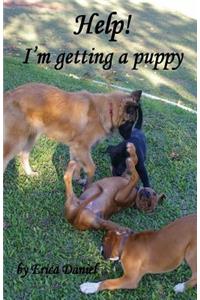 Help! I'm Getting a Puppy