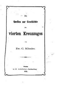 Quellen Zur Geschichte des Vierten Kreuzzuges