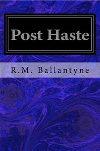 Post Haste