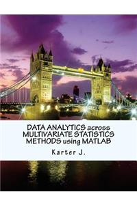 Data Analytics Across Multivariate Statistics Methods Using MATLAB