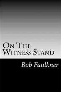 On The Witness Stand