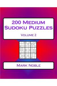 200 Medium Sudoku Puzzles Volume 2