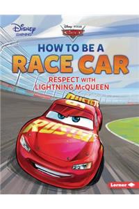 How to Be a Race Car