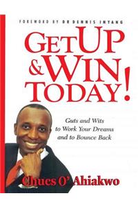 Get Up & Win Today