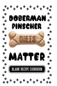 Doberman Pinscher Diets Matter