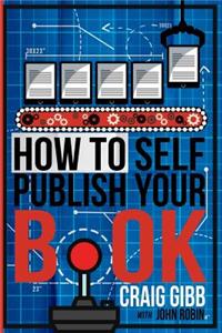 How To Self-Publish Your Book