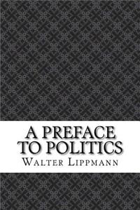 A Preface to Politics