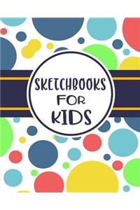 Sketchbooks For Kids