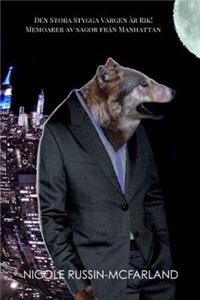 Den Stora Stygga Vargen AR Rik! Memoarer AV Sagor Fran Manhattan