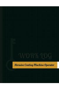 Abrasive Coating Machine Operator Work Log