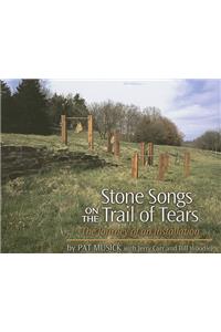 Stone Songs on the Trail of Tears