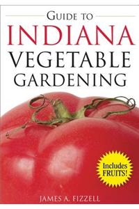 Guide to Indiana Vegetable Gardening