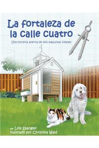 La Fortaleza de la Calle Cuatro: Una Historia Acerca de Seis Máquinas Simples (Fort on Fourth Street, The: A Story about the Six Simple Machines)