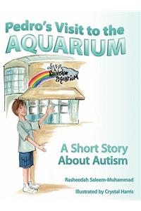 Pedro's Visit to the Aquarium